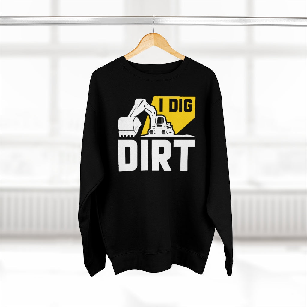 I Dig Dirt Unisex Sweatshirt