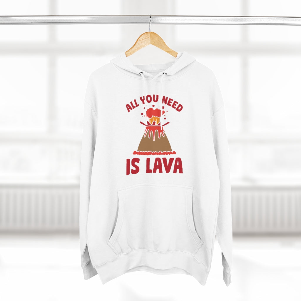 All You Need Is Lava Unisex Hoodie