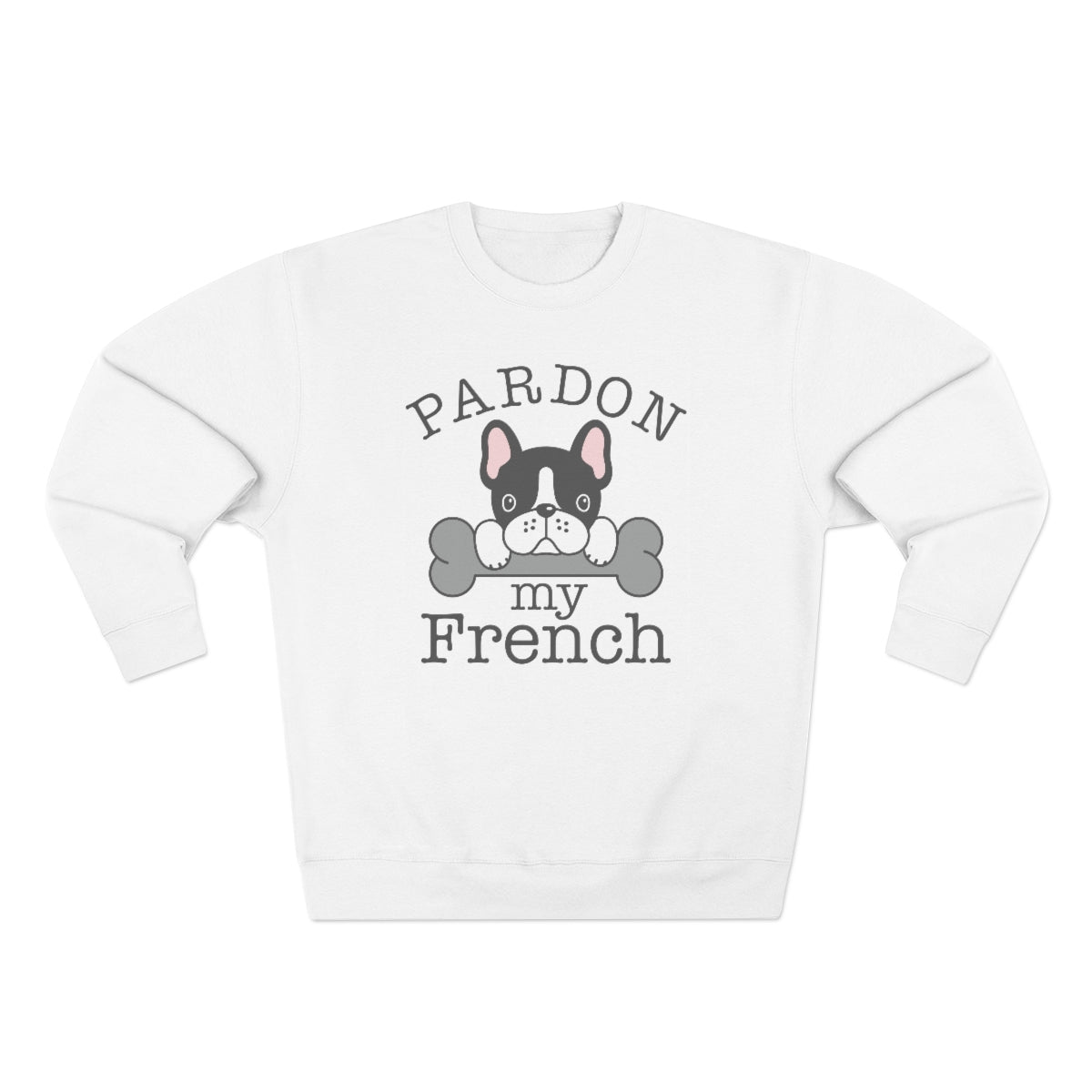 Pardon My French Unisex Sweatshirt