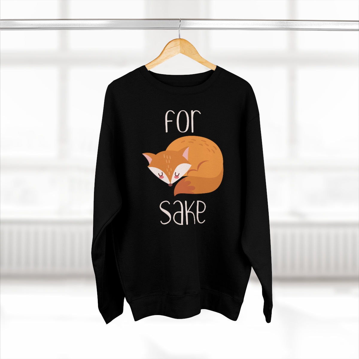 For Fox Sake Unisex Sweatshirt