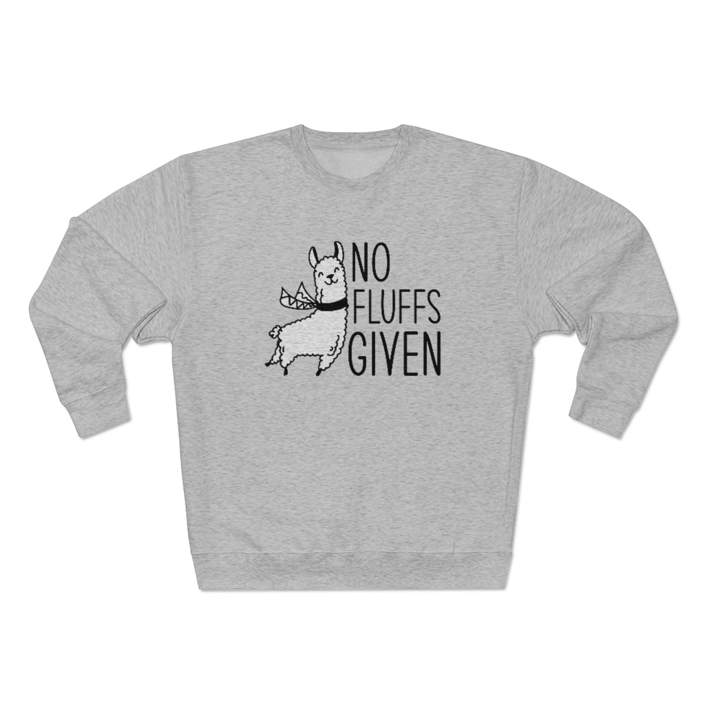 No Fluffs Given Unisex Sweatshirt