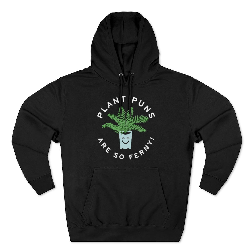 Plant Puns Are So Ferny Unisex Hoodie