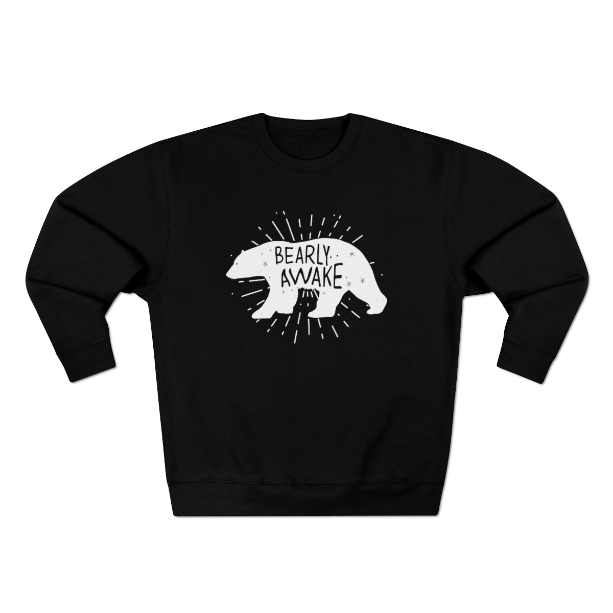 Bearly Awake Unisex Sweatshirt