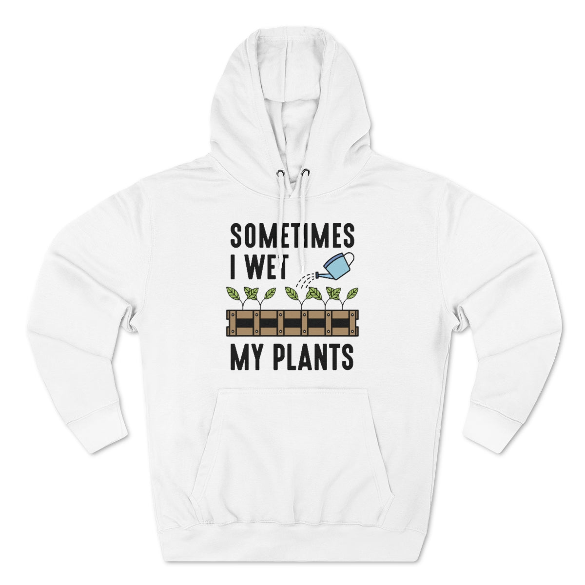 Sometimes I Wet My Plants Unisex Hoodie