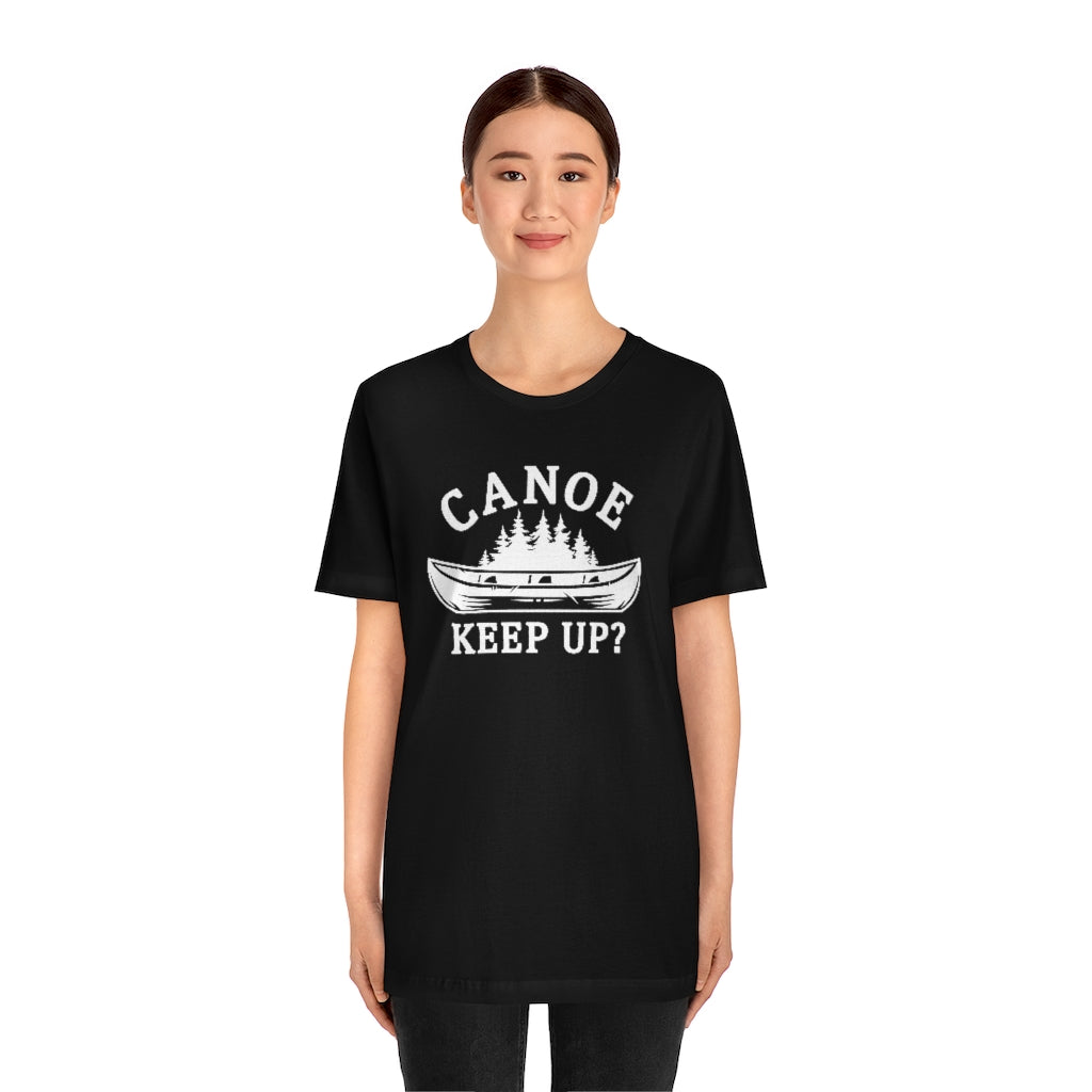 Canoe Keep Up Unisex T-Shirt