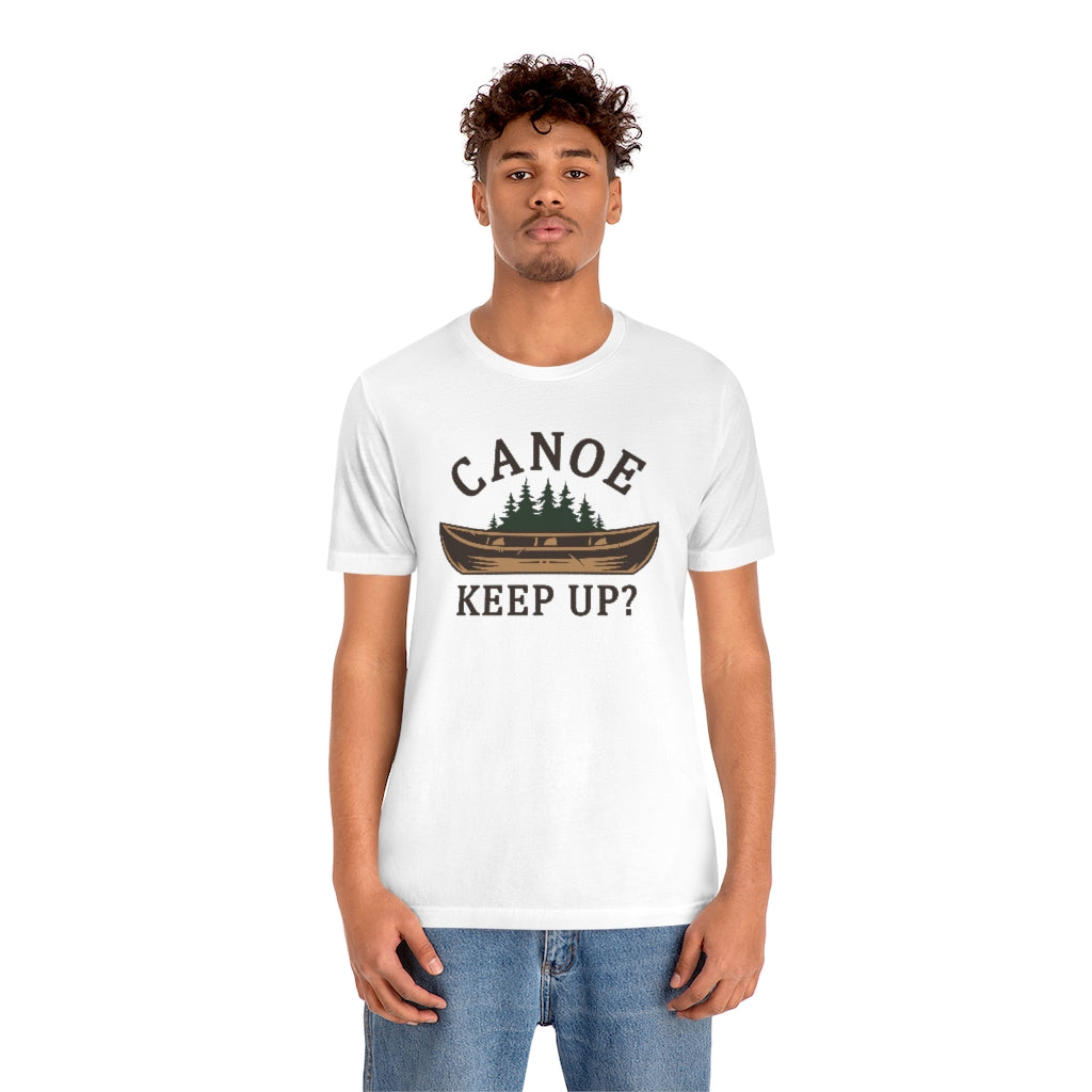 Canoe Keep Up Unisex T-Shirt