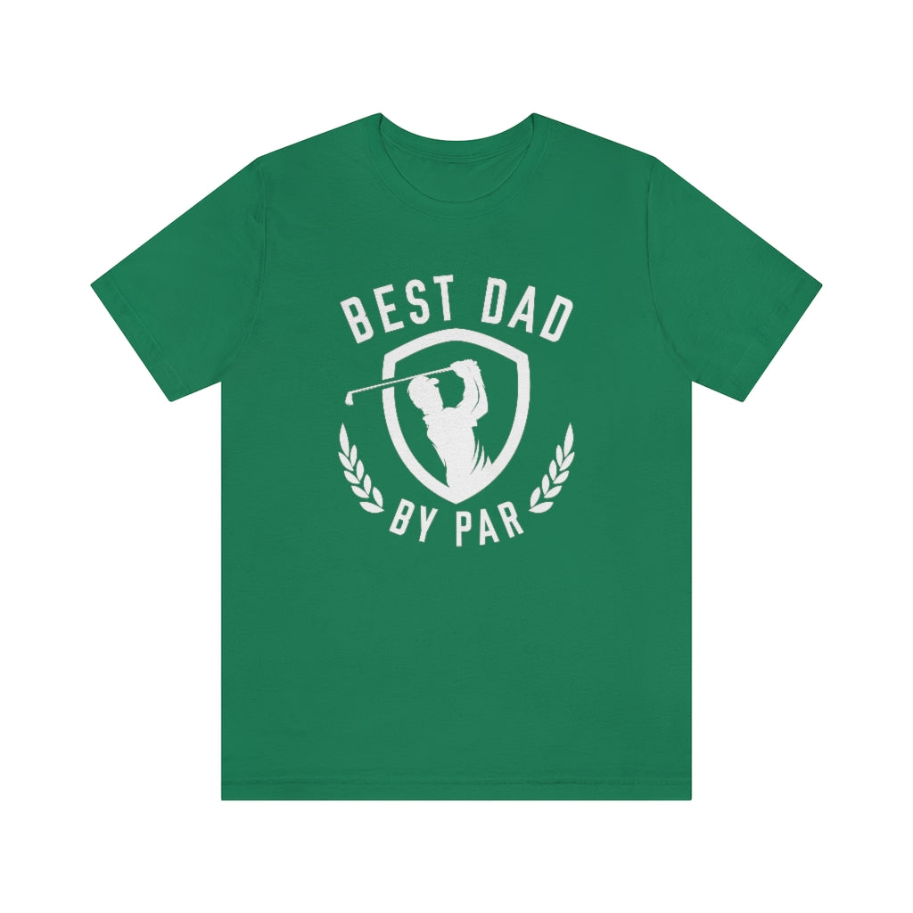 Best Dad By Par Unisex T-Shirt