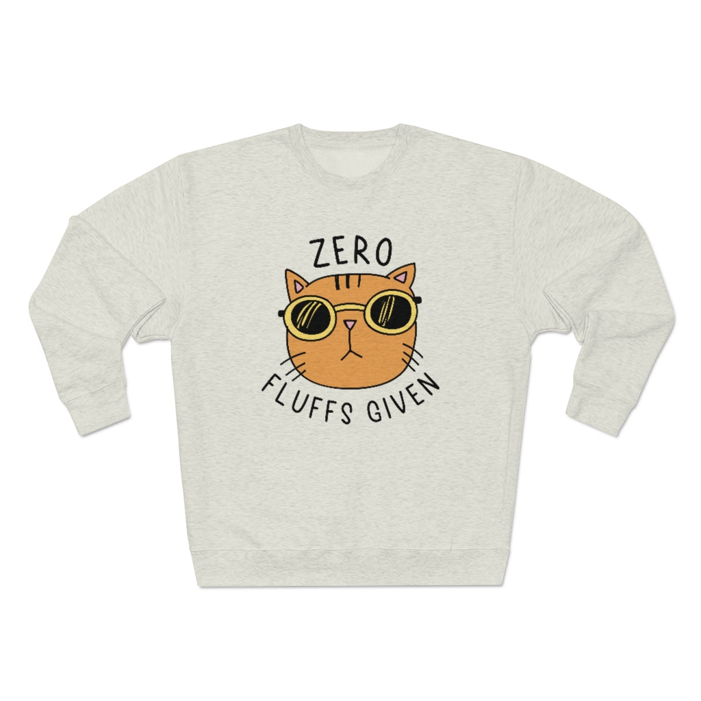 Zero Fluffs Given Unisex Sweatshirt