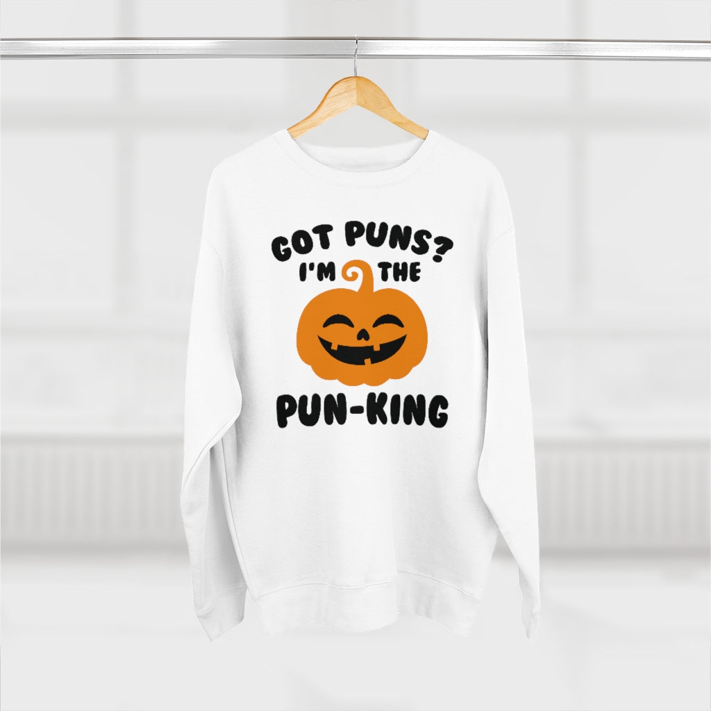 Got Puns I'm The Pun-King Unisex Sweatshirt