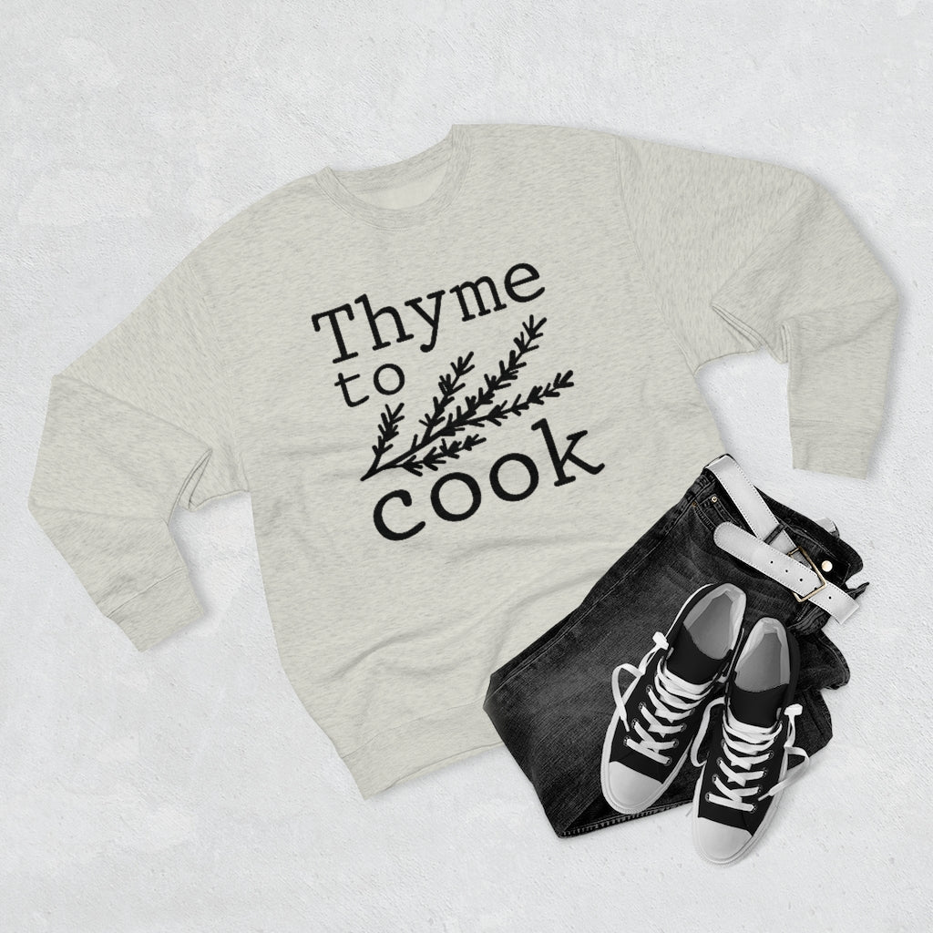 Thyme To Cook Unisex Sweatshirt