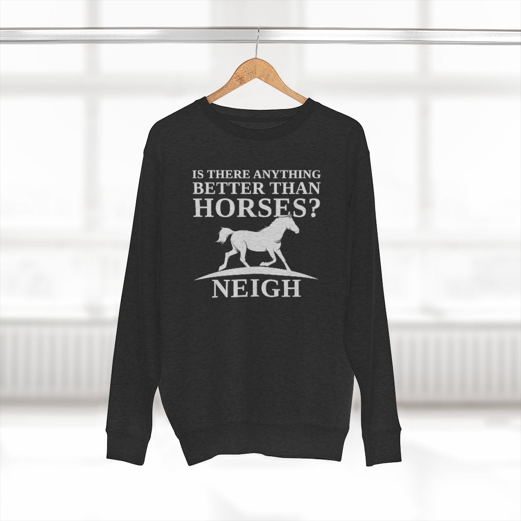 Horses Neigh Unisex Sweatshirt