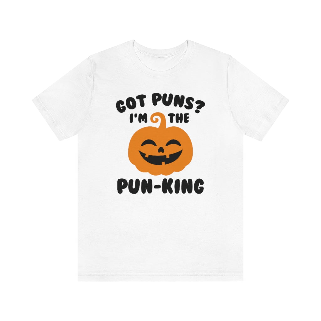 Got Puns I'm The Pun-King Unisex T-Shirt