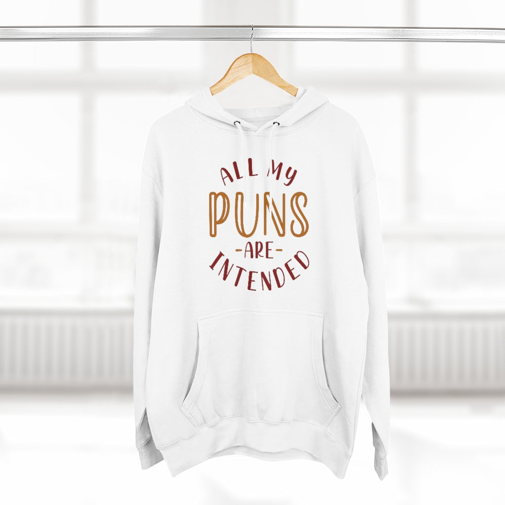 All My Puns Are Intended Unisex Hoodie