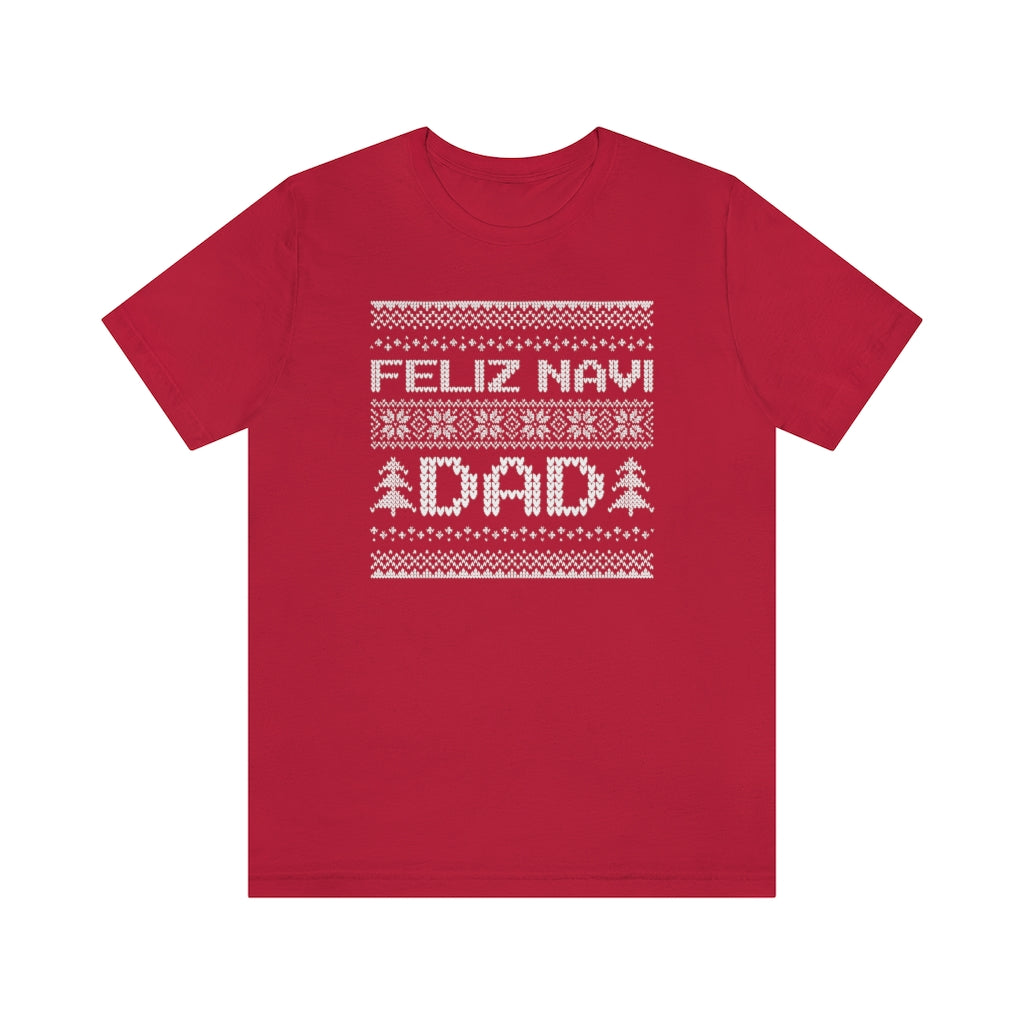 Feliz Navi Dad Unisex T-Shirt