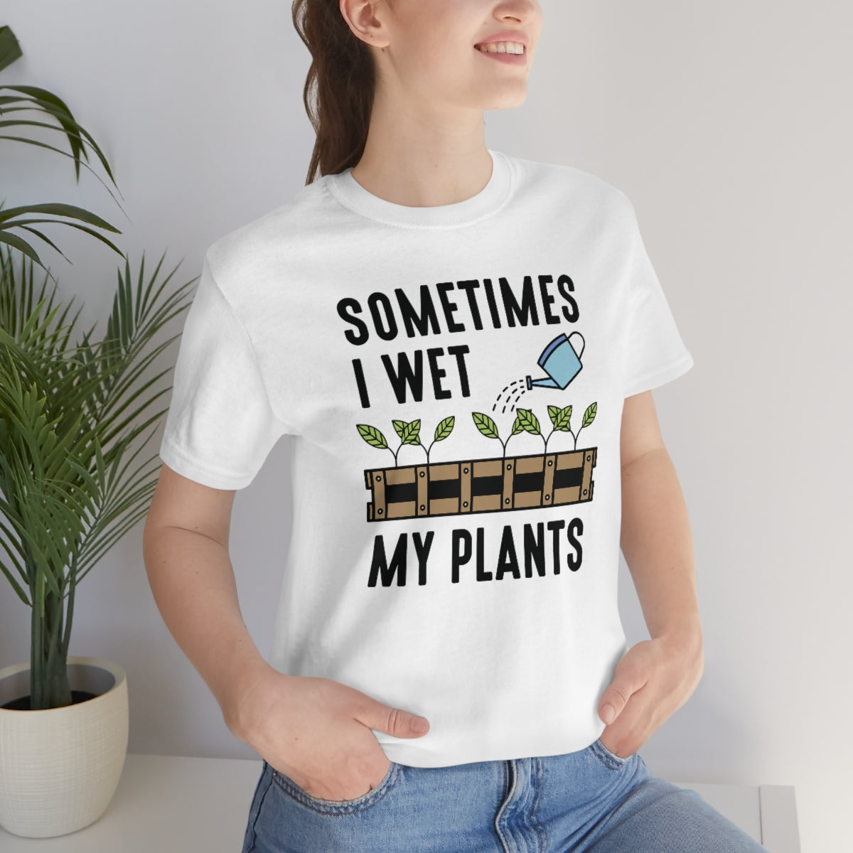 Sometimes I Wet My Plants Unisex T-Shirt