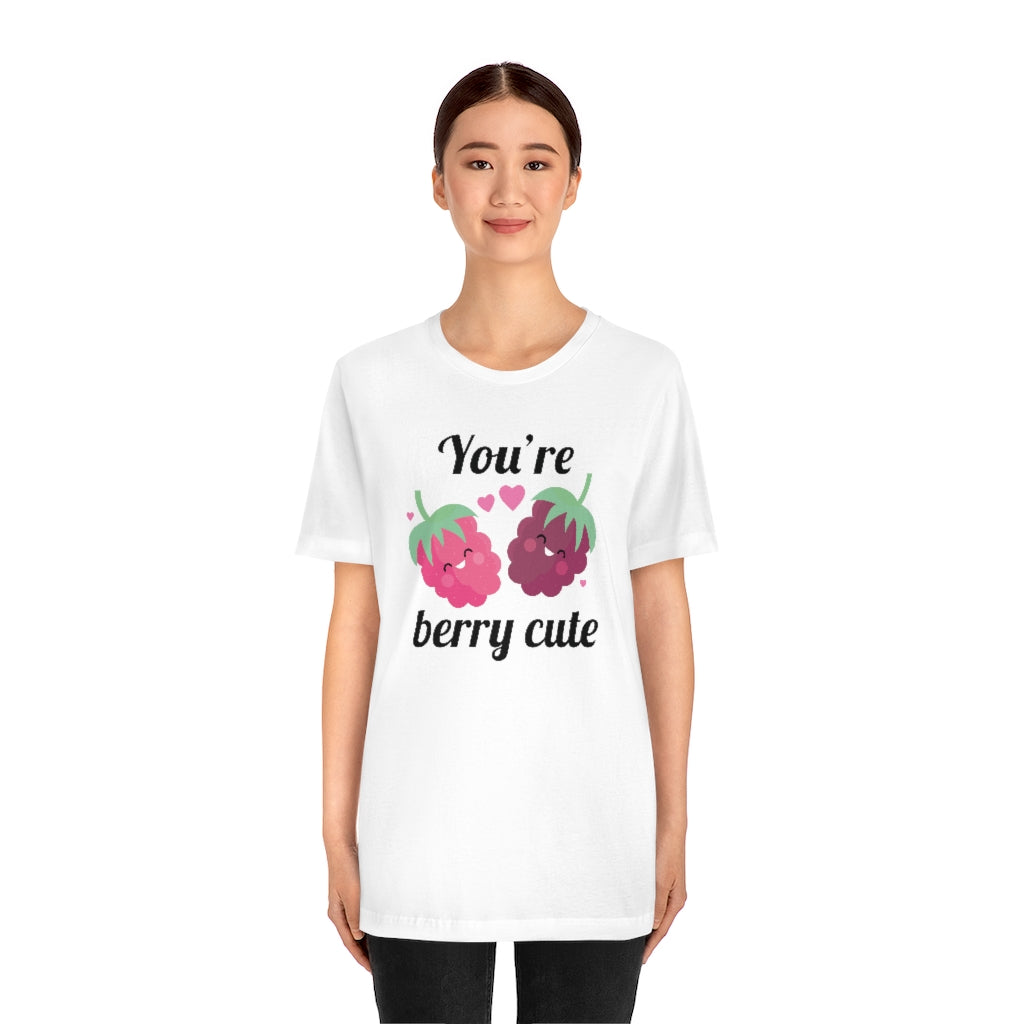 You're Berry Cute Unisex T-Shirt