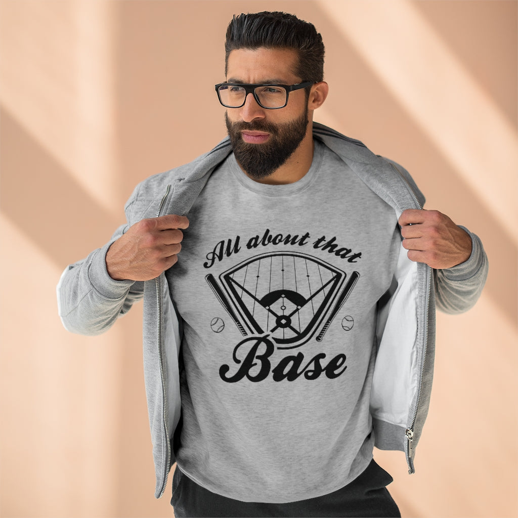 All About That Base Unisex Sweatshirt