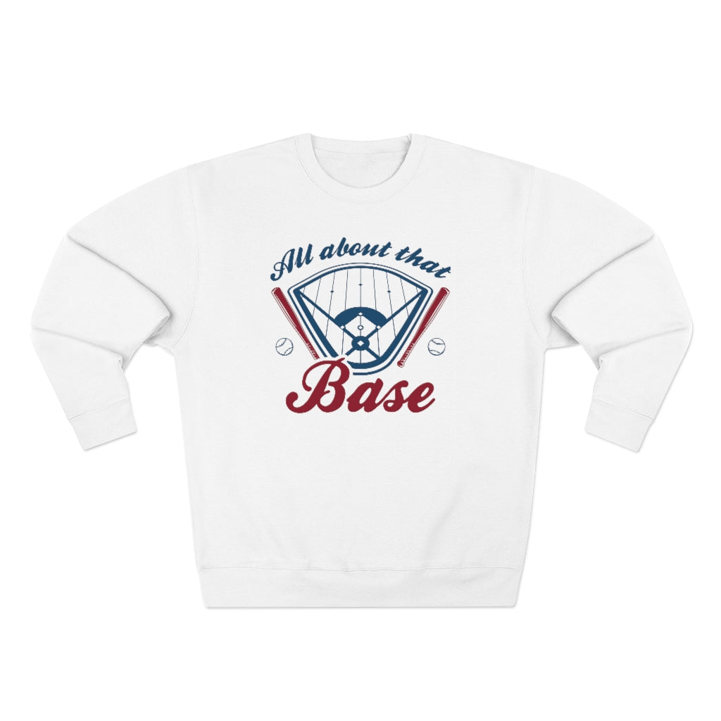 All About That Base Unisex Sweatshirt