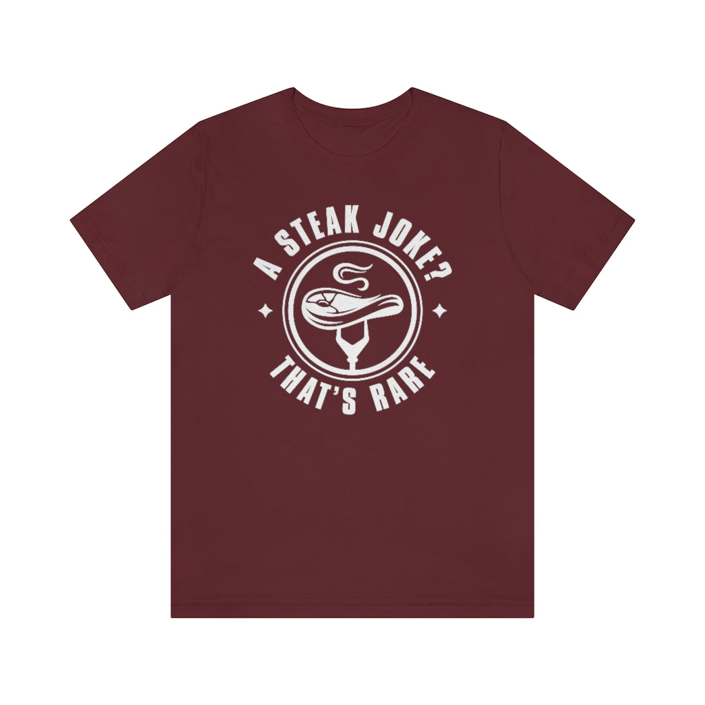 a steak joke that’s rare unisex burgundy t-shirt