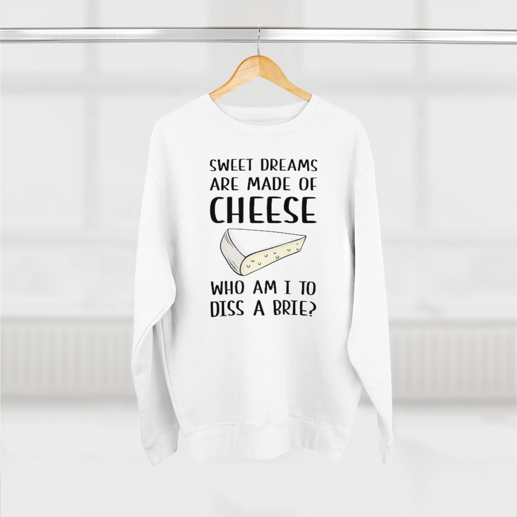 Diss A Brie Unisex Sweatshirt