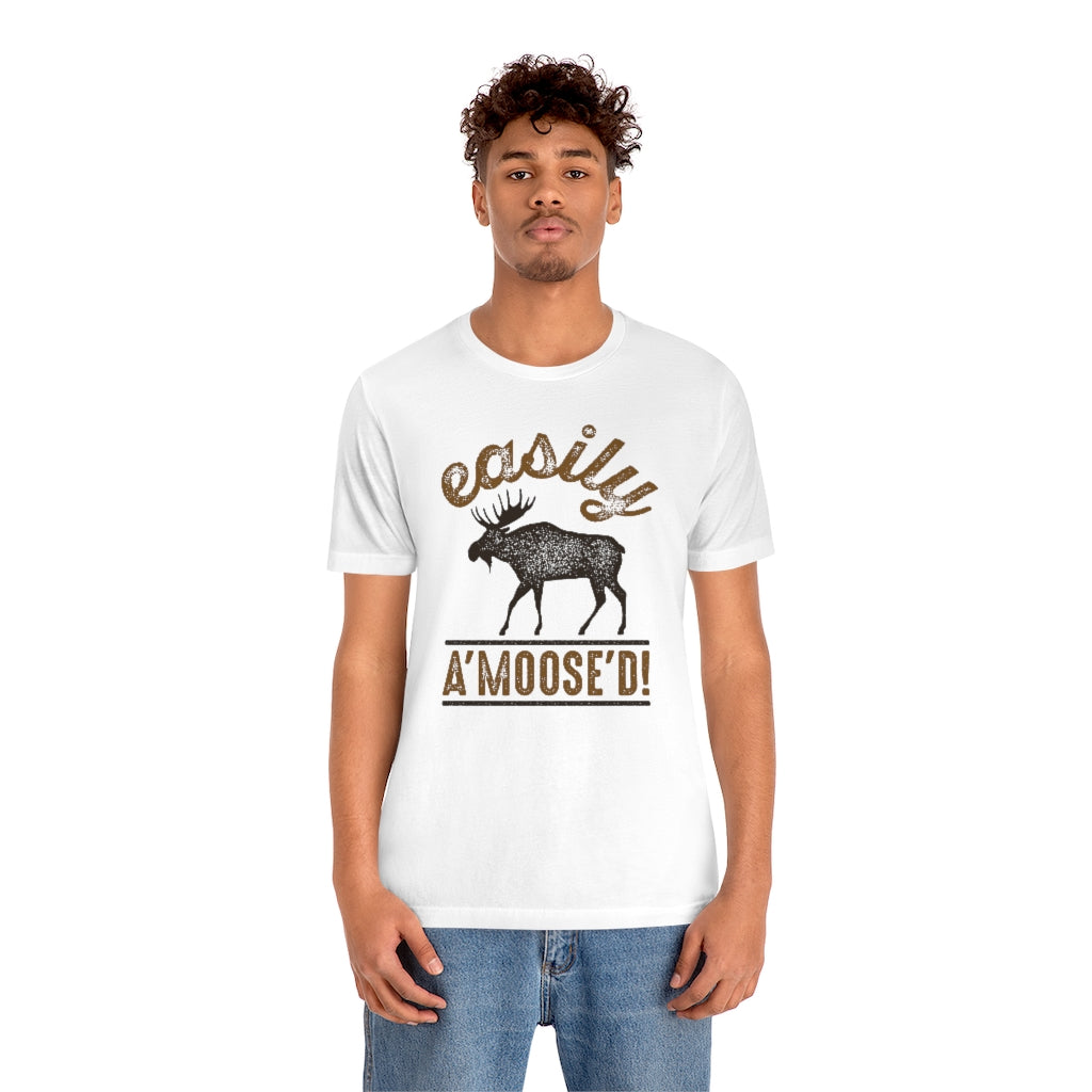 Easily A'moose'd Unisex T-Shirt