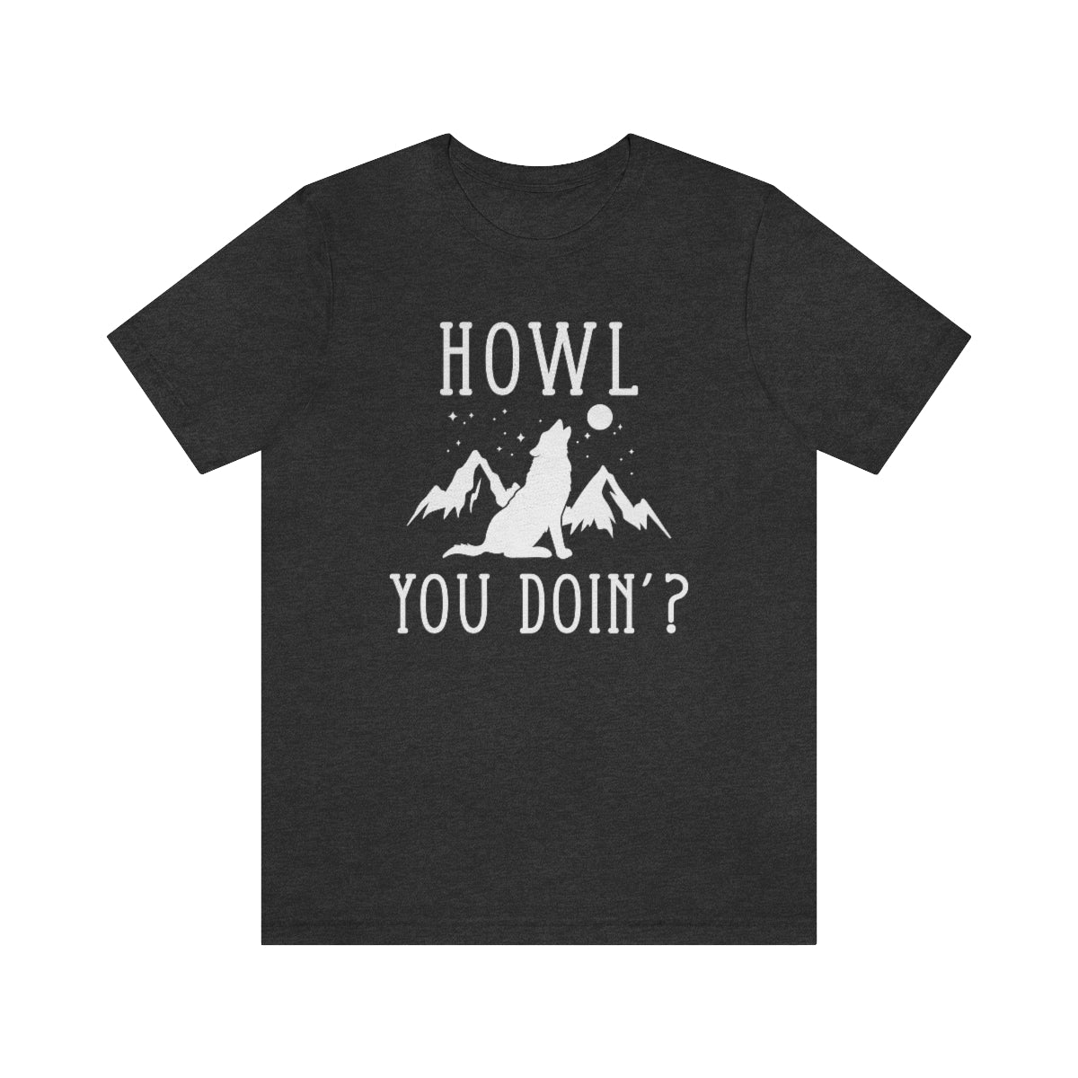 Howl You Doin Unisex T-Shirt