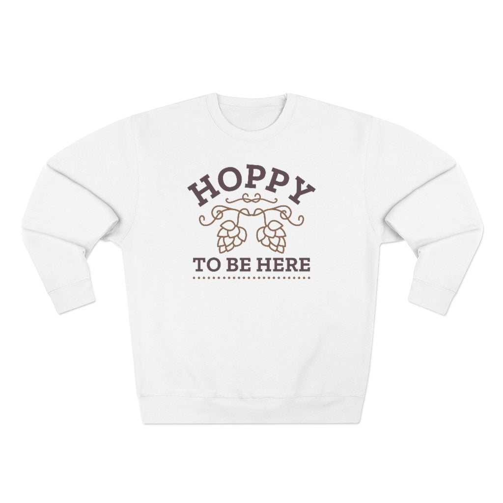 Hoppy To Be Here Unisex Sweatshirt