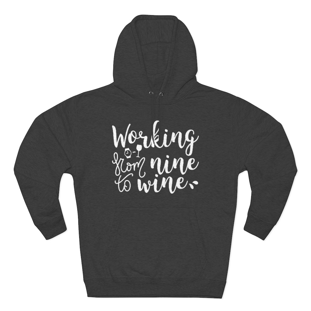 Working From Nine To Wine Unisex Hoodie