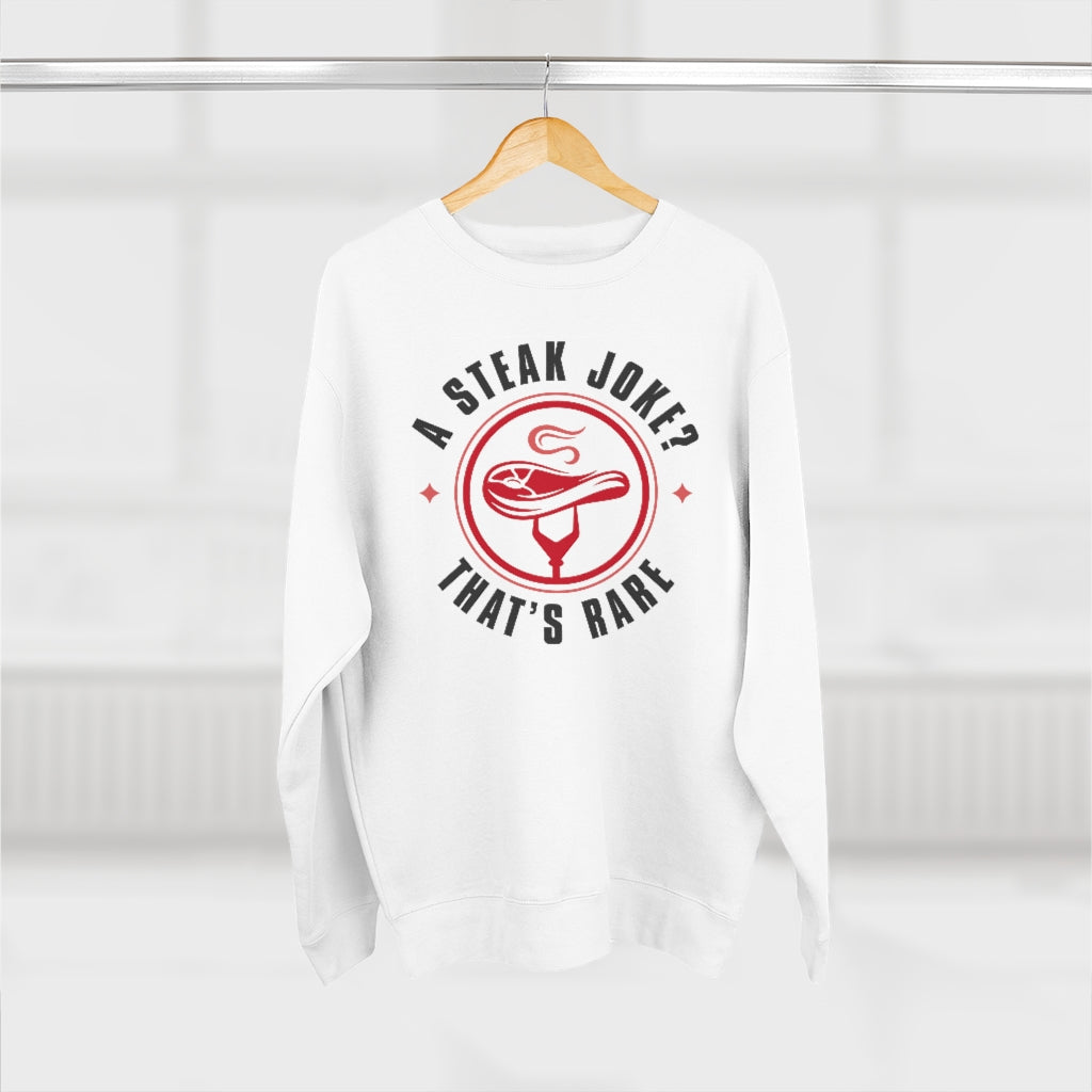 a steak joke that’s rare unisex white food pun sweatshirt