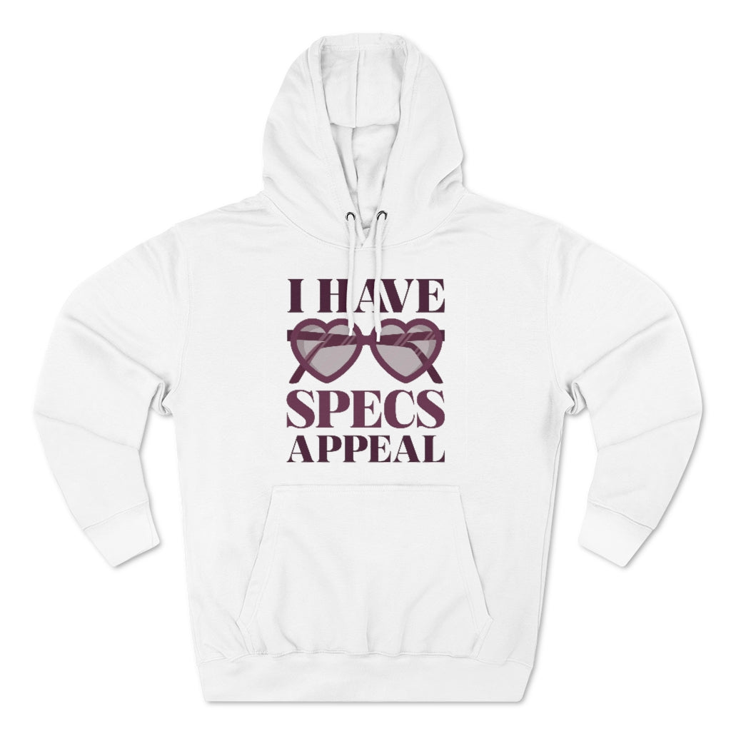 I Have Specs Appeal Unisex Hoodie