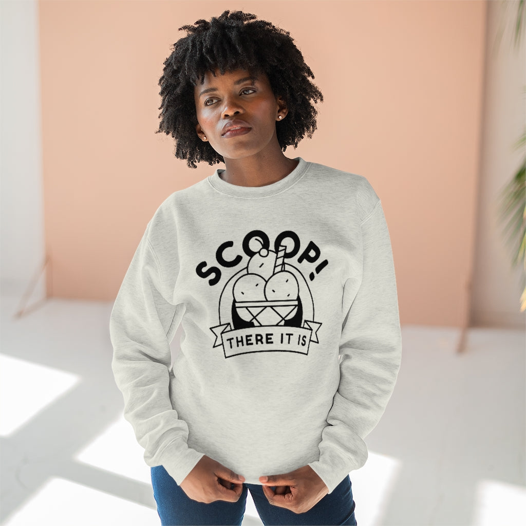 Scoop There It Is Unisex Sweatshirt