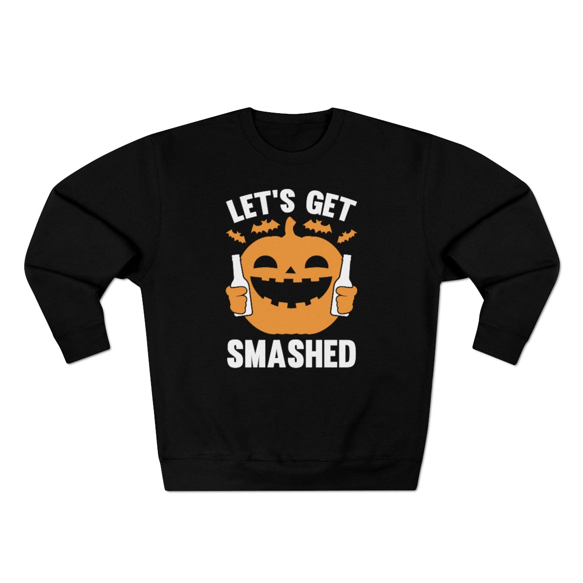 Let's Get Smashed Unisex Sweatshirt