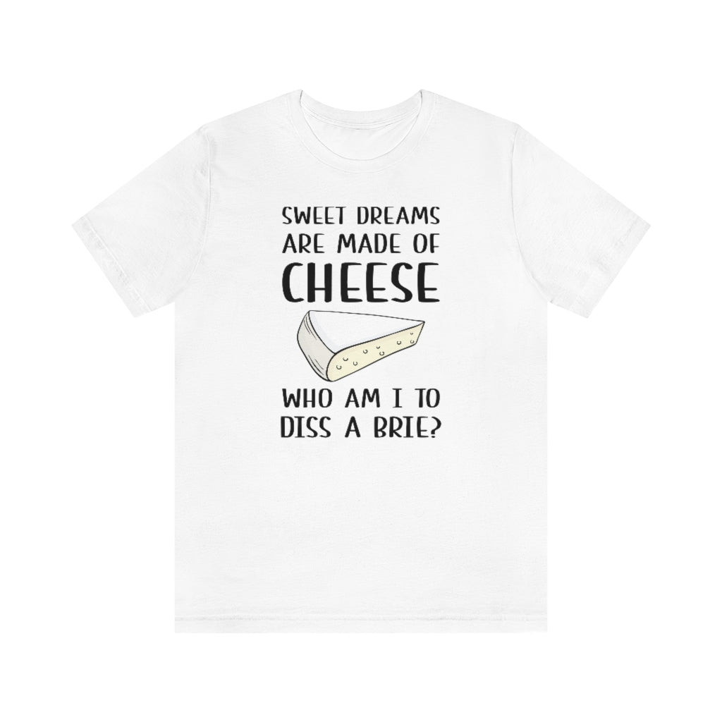 Diss A Brie Unisex T-Shirt