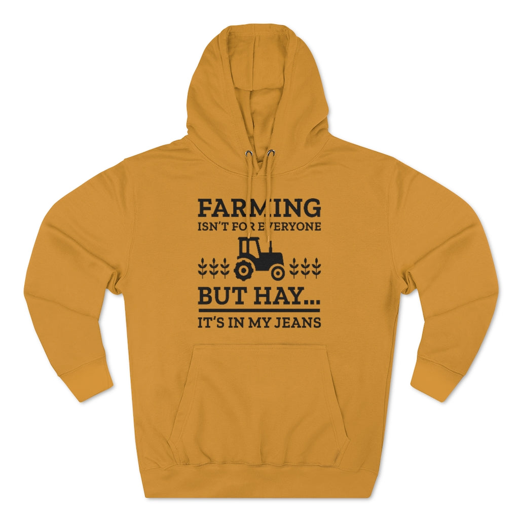 Farming Isn't For Everyone Unisex Hoodie