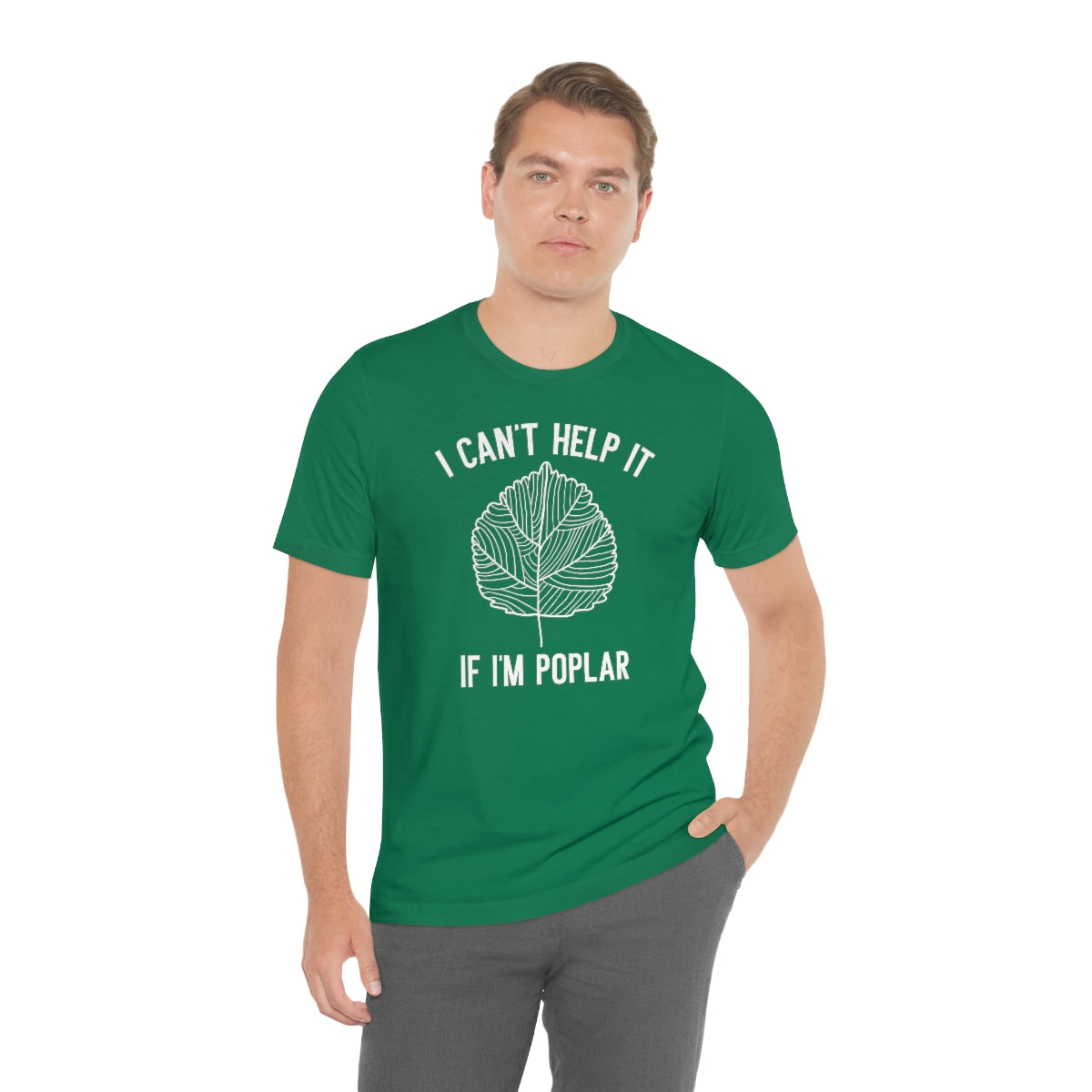 I Can't Help It If I'm Poplar Unisex T-Shirt