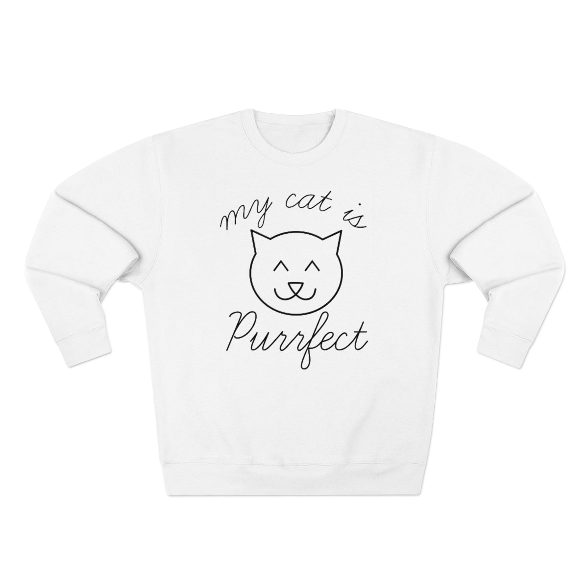 My Cat Is Purrfect Unisex Sweatshirt