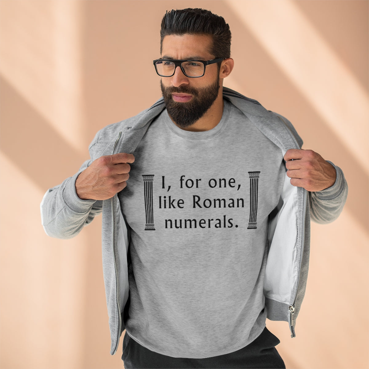 I For One Like Roman Numerals Unisex Sweatshirt