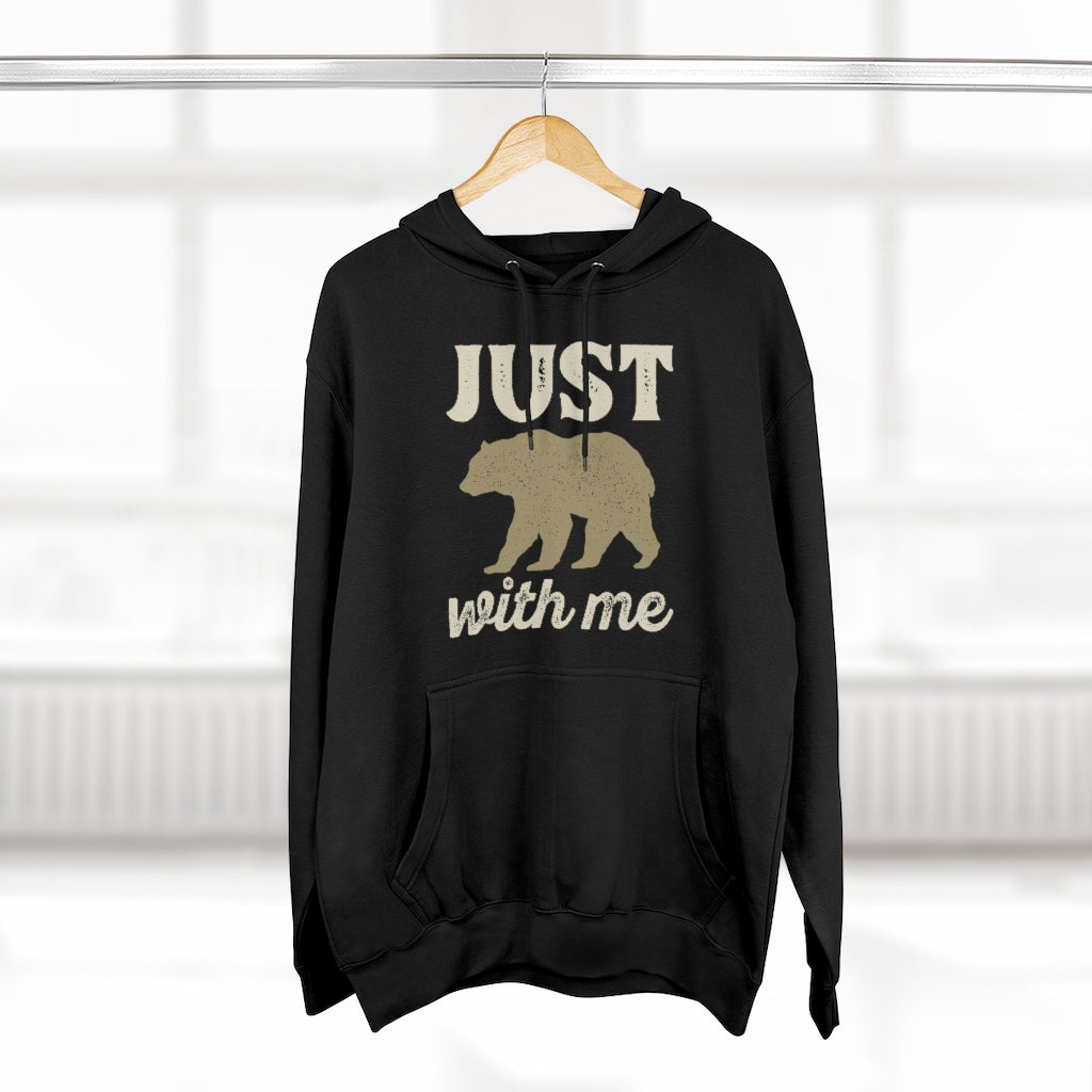 Just Bear With Me Unisex Hoodie