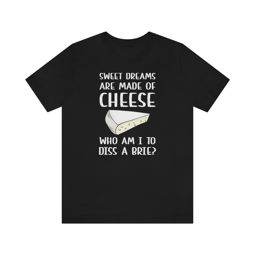 Diss A Brie Unisex T-Shirt