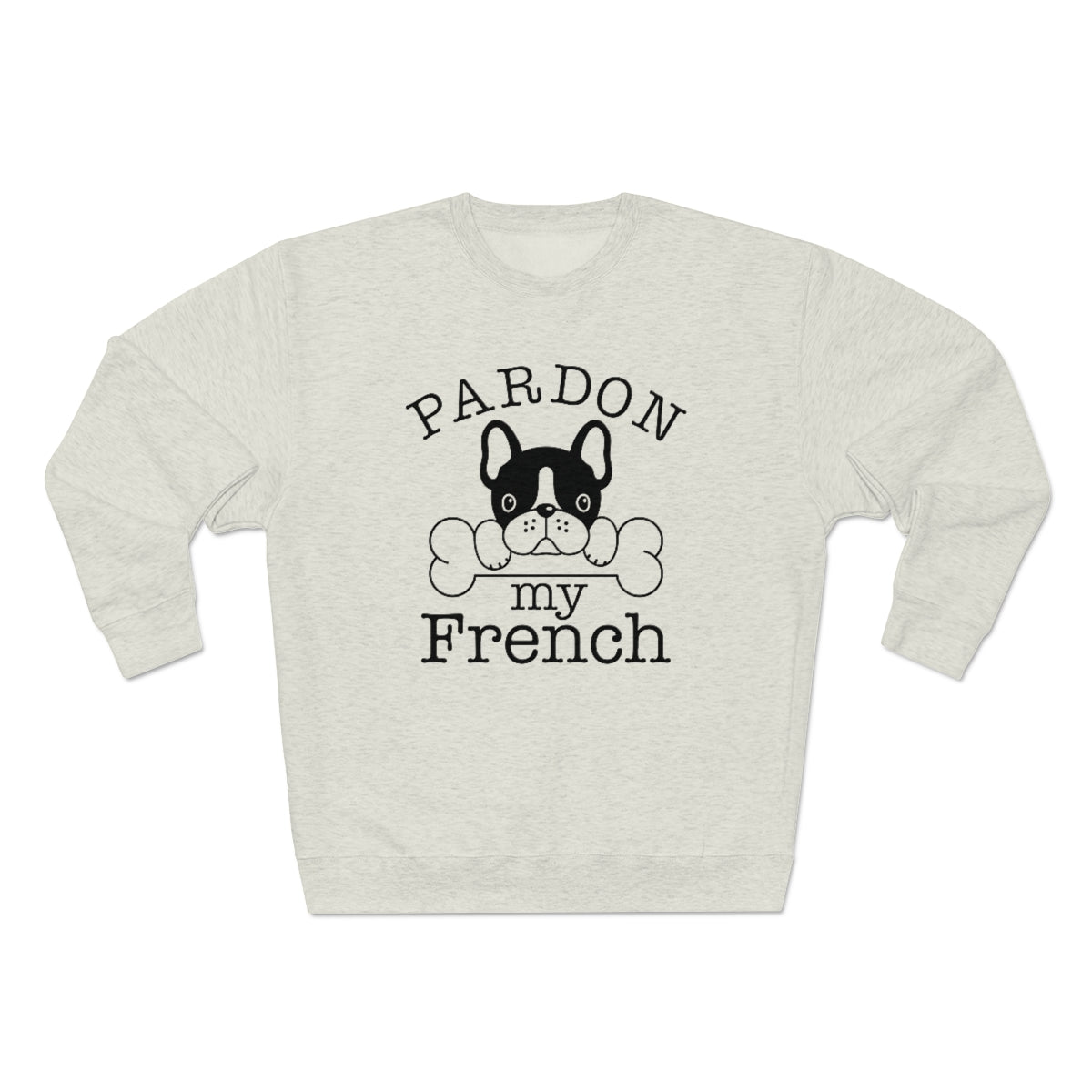 Pardon My French Unisex Sweatshirt