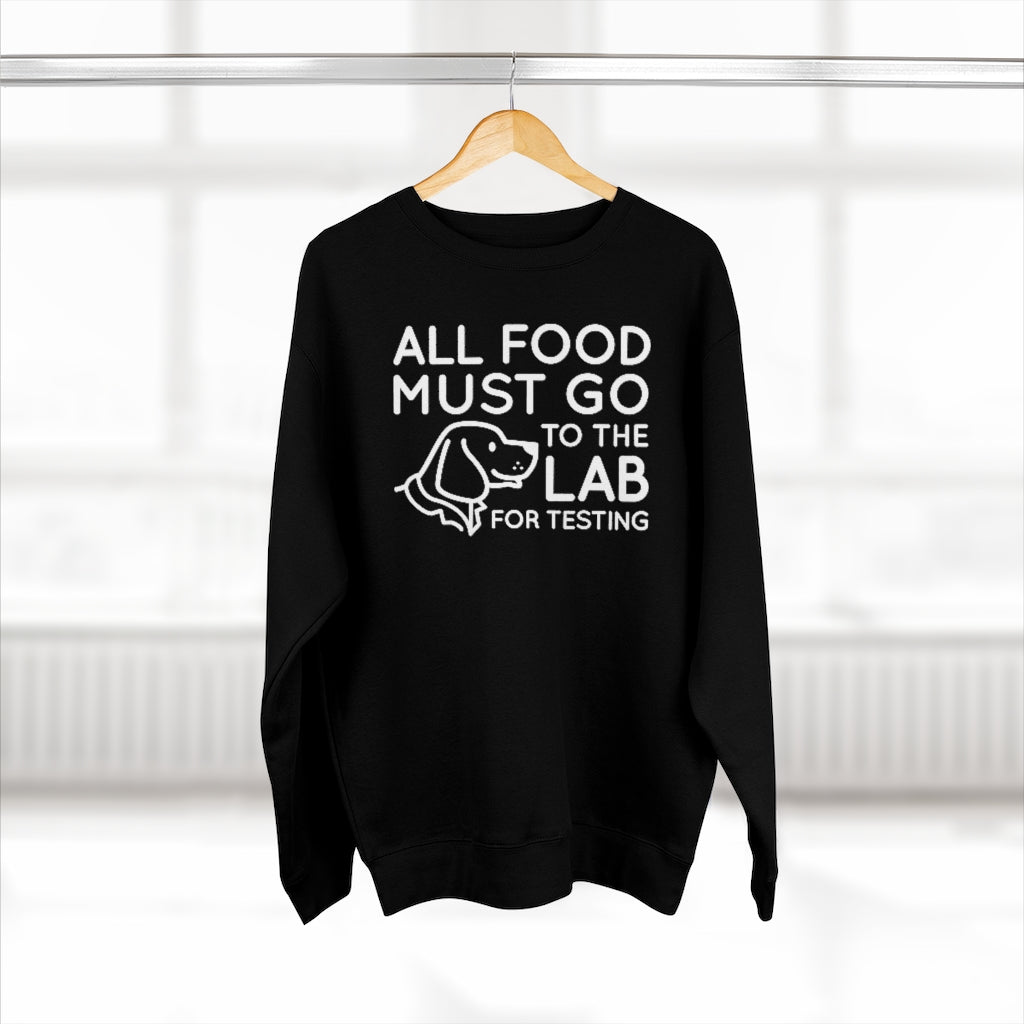 all food must go to the lab for testing unisex black dog pun sweatshirt