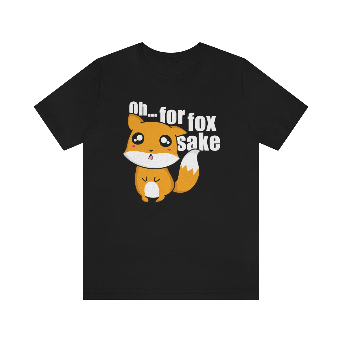 Oh For Fox Sake Unisex T-Shirt