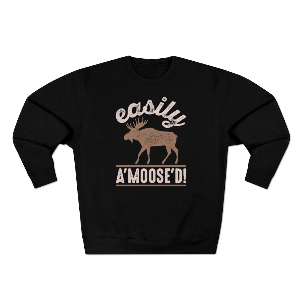 Easily A'moose'd Unisex Sweatshirt