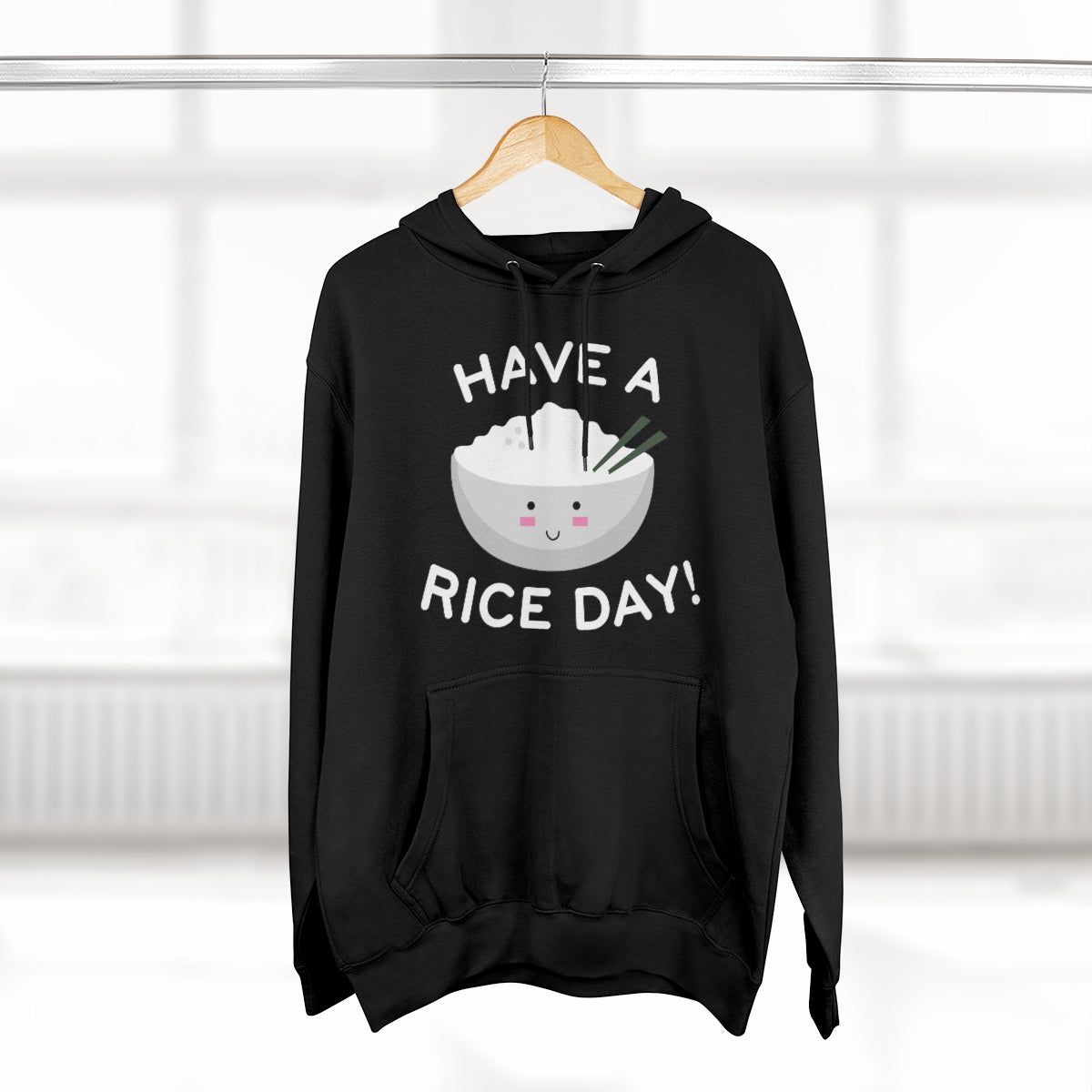 Have A Rice Day Unisex Hoodie