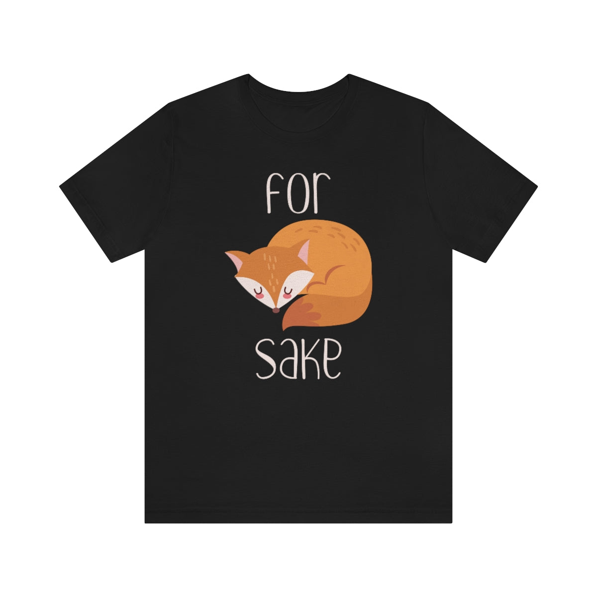 For Fox Sake Unisex T-Shirt