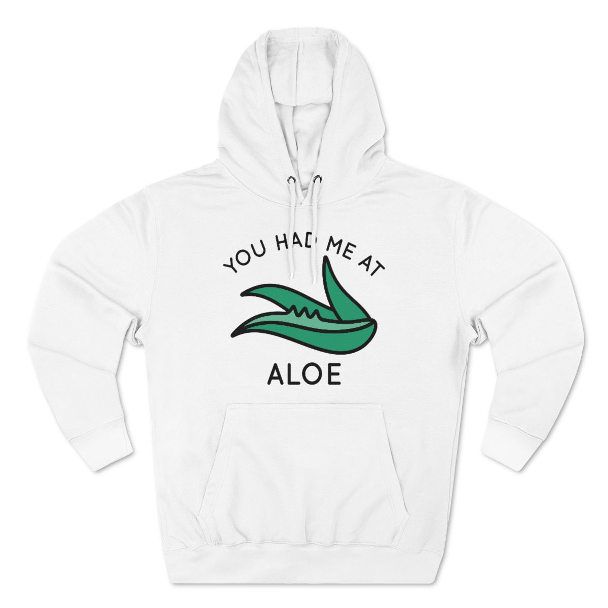 You Had Me At Aloe Unisex Hoodie