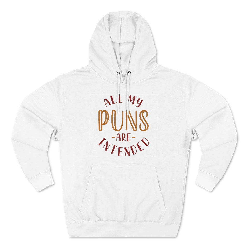 All My Puns Are Intended Unisex Hoodie