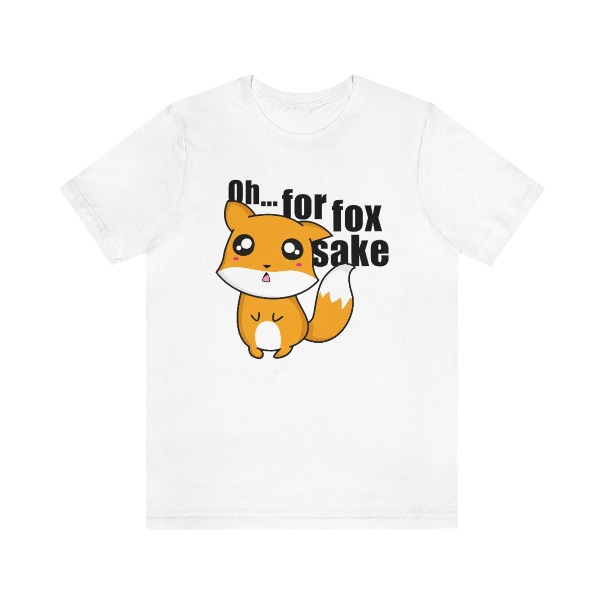 Oh For Fox Sake Unisex T-Shirt