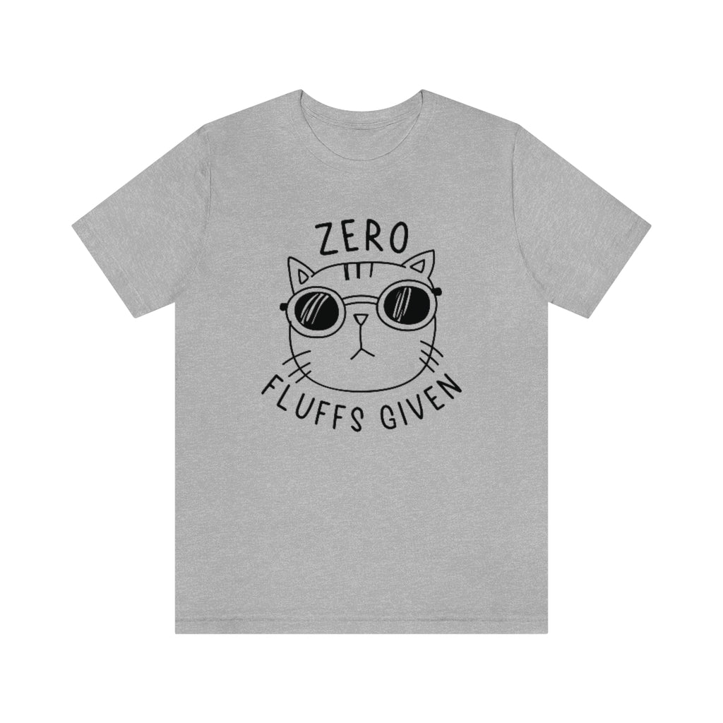 Zero Fluffs Given Unisex T-Shirt