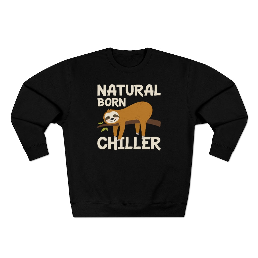 Natural Born Chiller Unisex Sweatshirt